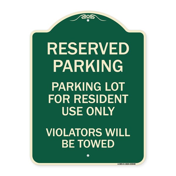 Signmission Reserved Parking Reserved Parking Lot for Resident Use Violators Towed Alum, 24" x 18", G-1824-23040 A-DES-G-1824-23040 - main